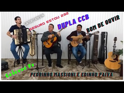 #CCB Dupla CCB Seguro Estou 232 Edinho Paiva e Pedrinho Adilson Gaiteiro