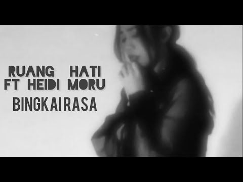 RUANG HATI FEAT HEIDI MORU - BINGKAI RASA ( OFFICIAL LYRIC VIDEO )