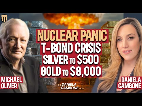 Michael Oliver: T-Bond Nuclear Panic Will Send Silver VIOLENTLY to $300–$500 | Gold to $8,000
