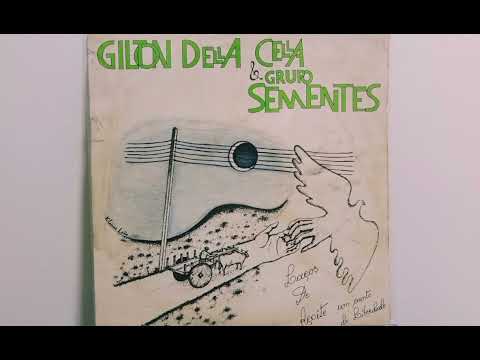 Gilton Della Cella & Grupo Sementes - Destino Lavra-dor