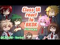 Class 1A React To BakuDeku MHA Bakudeku Gachareaction PART ONE