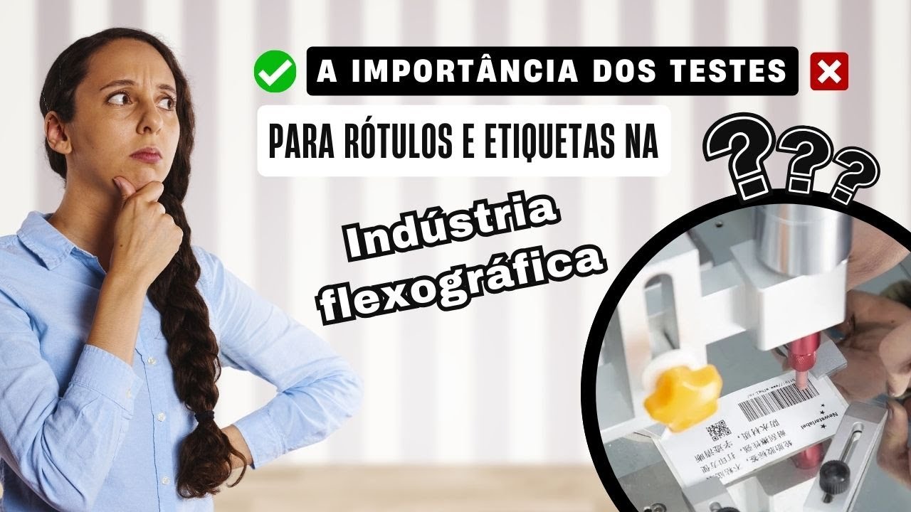 A importância dos testes para rótulos e etiquetas na indústria flexográfica