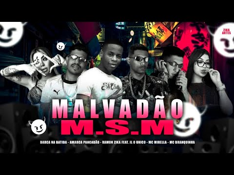 BARCA NA BATIDA, AMARCA PANCADÃO, RAMON ZIKA, JL O UNICO, MC MIRELLA, MC BANQUINHA - MALVADÃO MSM