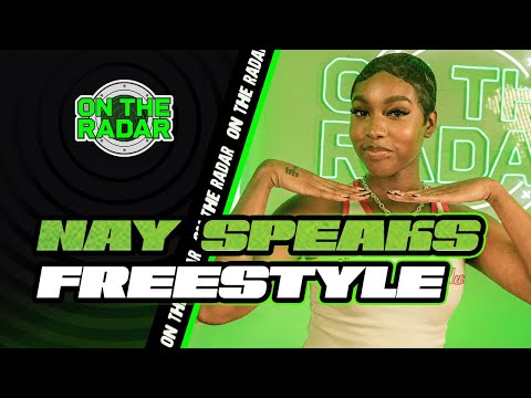 The Nay Speaks "On The Radar" Freestyle