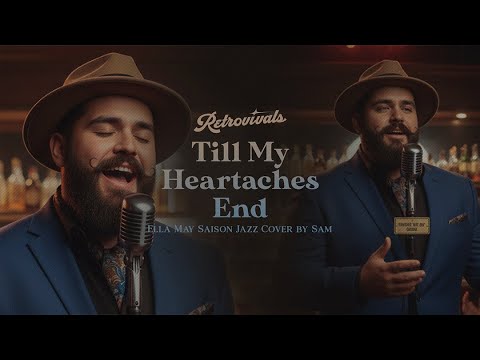 Retrovivals - Till My Heartaches End - Ella May Saison (OPM Jazz Cover by Sam)