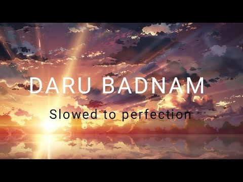 Daru Badnam slowed to perfection #darubadnam #daru #punjabisong #slowedandreverb #lofi