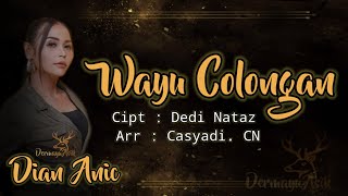 Download lagu Wayu Colongan - Dian Anic ( Video Lirik) mp3 Download lagu Wayu Colongan - Dian Anic ( Video Lirik) mp3