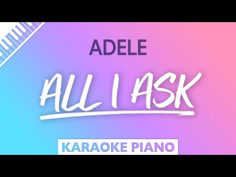 Adele - All I Ask (Karaoke Piano)