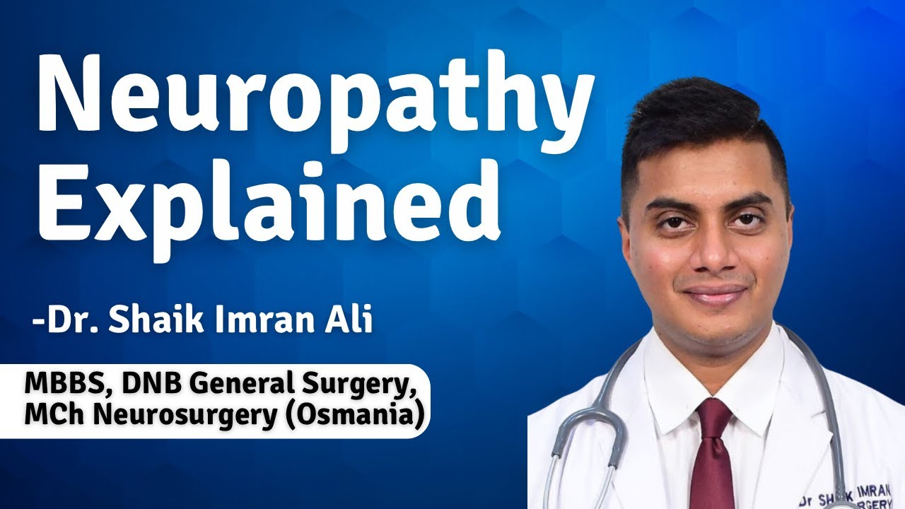 Understanding Neuropathy: Symptoms, Causes, and Treatments Explained