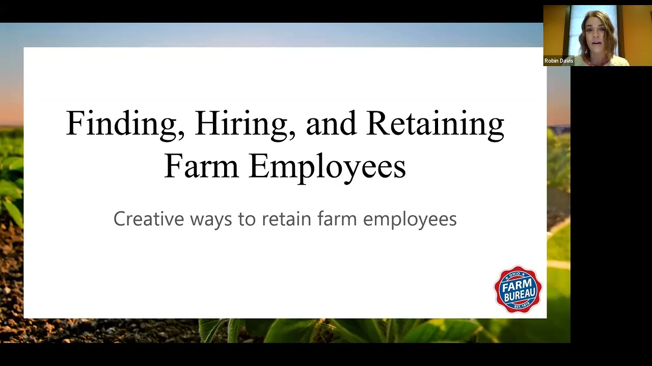 Farm Labor Webinar Series: Creative ways to retain farm employees