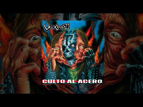 Velocidad 22  - Culto al Acero (Full album) (2017)