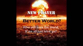 New Prayer Project - Better World?