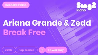 Break Free (Lower Key - Piano Karaoke demo) Ariana Grande & Zedd
