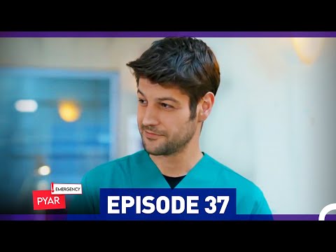 Emergency Pyar Episode 37  (Urdu Dubbed)
