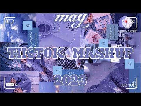 Tiktok mashup may 2023(not clean❤️) credits:@tiktok mashup