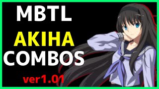 【MBTL】 AKIHA Combos 秋葉 コンボ集 【MELTY BLOOD メルティブラッド】