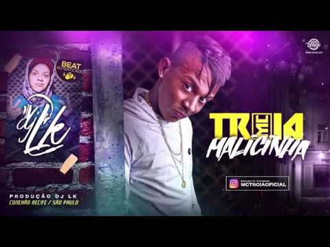 MC TROIA - NA MALICINHA - MÚSICA NOVA