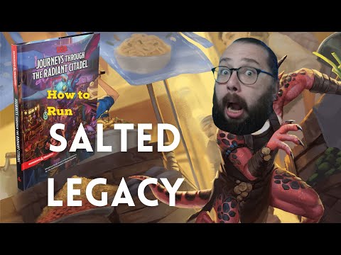 How to Run: Salted Legacy from Journeys Through the Radiant Citadel