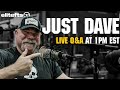 Just Dave Tate: LIVE Q&A | Conjugate, Pec Tear Advice & More!
