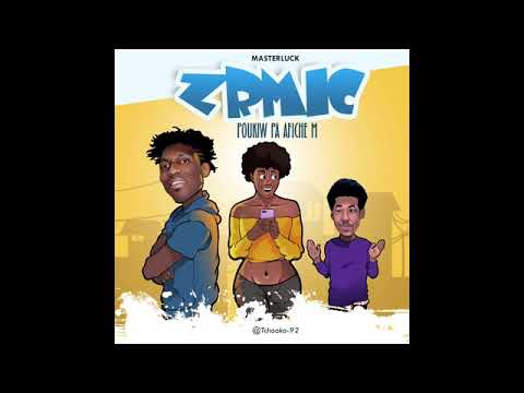 ZRMIC & Masterluck POUKIW PA AFICHE’M