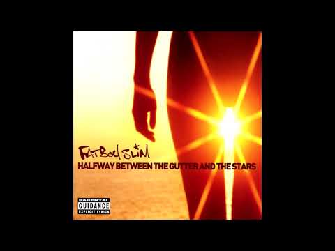 Fatboy Slim-Weapon Of Choice(Halfway Between The Gutter And The Stars Edit)
