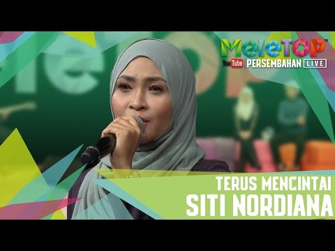 Terus Mencintai - Siti Nordiana - Persembahan LIVE MeleTOP - MeleTOP Episod 232 [11.4.2017]