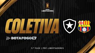Coletiva pós-jogo | Botafogo X Barcelona-EQU | Libertadores
