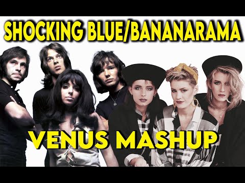 VENUS - Shocking Blue vs Bananarama Video & Audio Mashup Mix