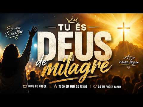 ❤️ DEUS DE MILAGRES - Louvor Que Acalma A Alma E O Coração!
