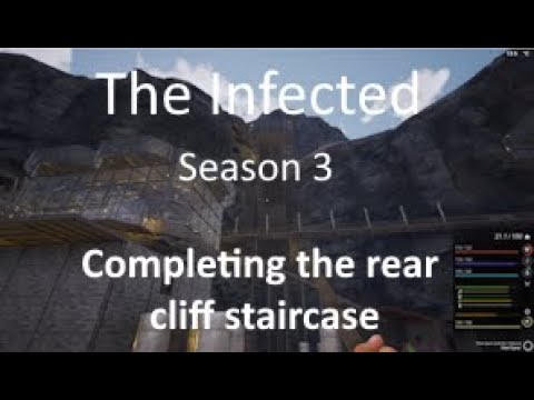 Episode 101: Completing the rear cliff staircase | The Infected