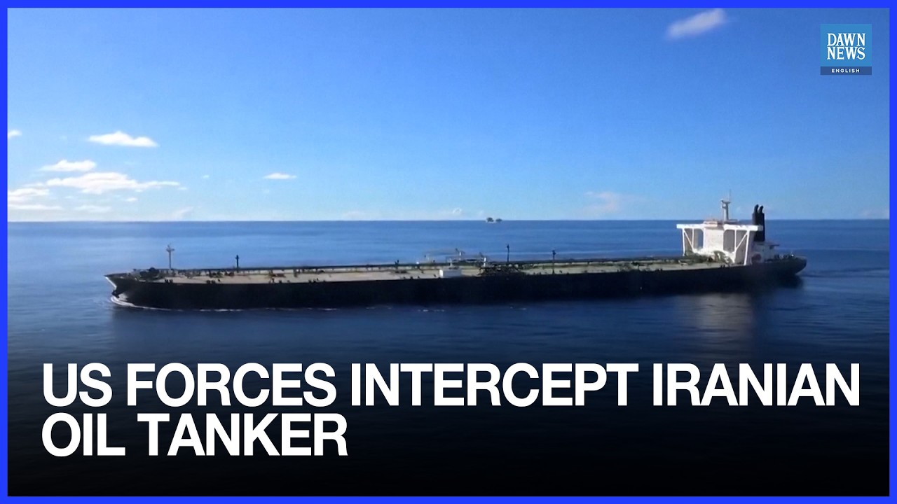 US Forces Intercept Sanctioned Tanker Transporting Iranian Oil | Dawn News English