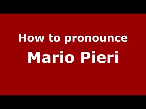 How to pronounce Mario Pieri (Italian/Italy) - PronounceNames.com