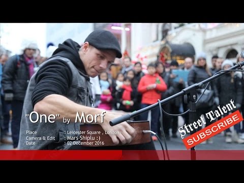 AMAZING Street musician! ''One'' by Morf , Street Talent ,London Street Music /