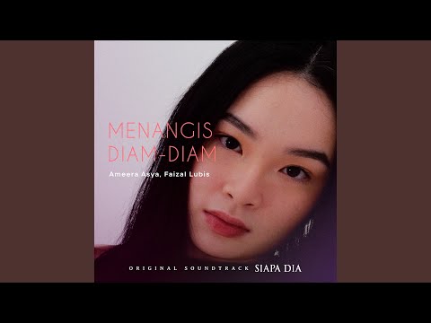Menangis Diam Diam (Original Soundtrack Siapa Dia)