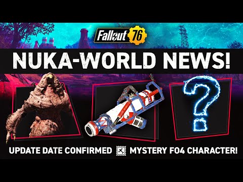 NUKA-WORLD RELEASE DATE! - Fallout 76