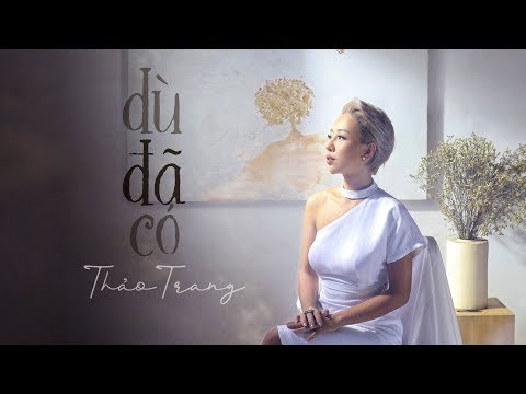 Dù đã có - Thảo Trang