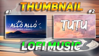 How To Create Lofi Music YouTube Thumbnail || Mastering Lofi Music Thumbnails
