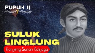 Download lagu SULUK LINGLUNG - KALIJAGA | Pupuh II - Asmaradana mp3