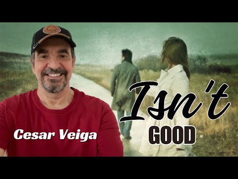 Isn't Good - Cesar Veiga