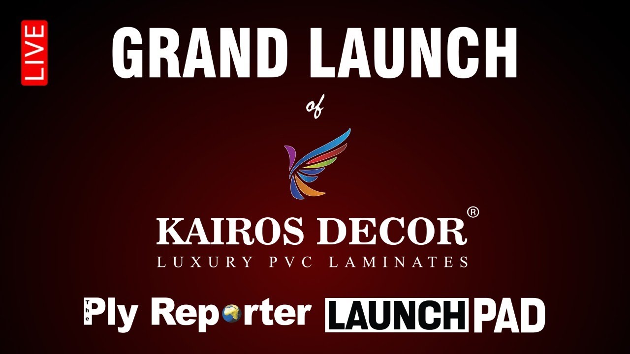 LIVE | Grand Launch of Kairos Decor- Luxury PVC Laminates | Ply Reporter Launch Pad