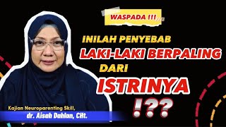 Download lagu WASPADA Inilah Penyebab Laki-laki Berpaling Dari Istrinya ⁉️- dr. Aisah Dahlan CHt mp3