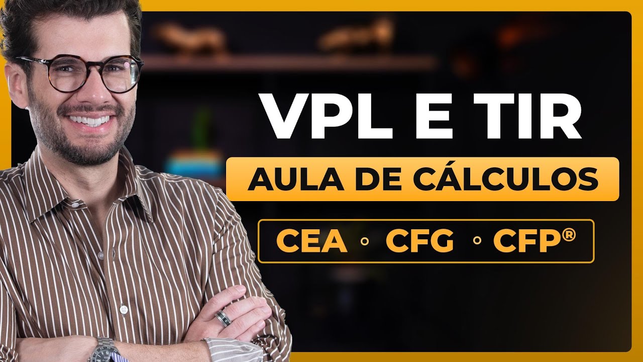 Como calcular VPL e TIR em Projetos – Simples e Rápido! (CEA, CFG e CFP®)