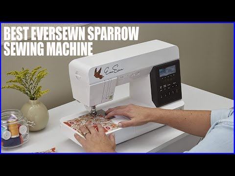 ✅7 Best EverSewn Sparrow Sewing Machine for 2022 💦