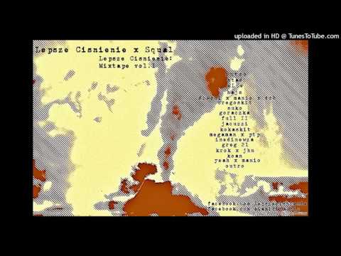 10.Jacuzzi (Lepsze Cisnienie x Squal x Mixtape 2015)