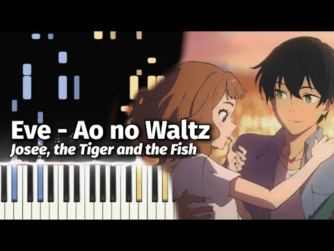 [FULL]『Eve - Ao no Waltz』 蒼のワルツ | Josee, the Tiger and the Fish Ending Song (Piano Tutorial & Sheet)