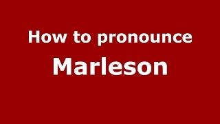 How to pronounce Marleson