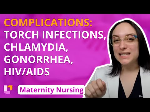 Complications: TORCH Infections, Chlamydia, Gonorrhea, HIV/AIDS - Maternity Nursing |