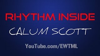 RHYTHM INSIDE - LYRICS - CALUM SCOTT
