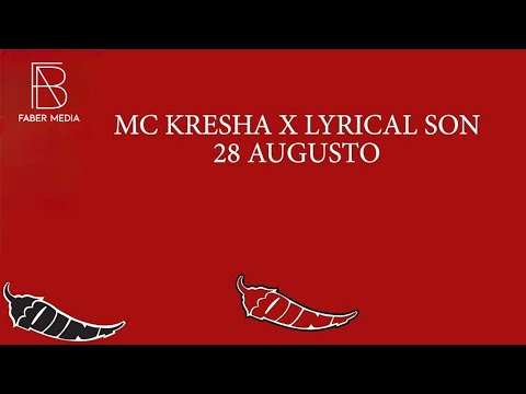 MC KRESHA x LYRICAL SON - 28 AUGUSTO