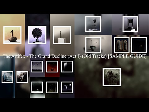 The Artifex - The Grand Decline Act I (Old Tracks) [SAMPLE GUIDE]
